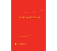 Cynismes littéraires - Pierre Glaudes - Classiques Garnier - relié - Essai