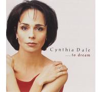 Cynthia Dale – ...to Dream – CD