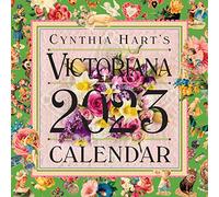 Cynthia Hart's Victoriana Wall Calendar 2023: For the Modern Day Lover of Victorian Homes and Images, Scrapbooker, or Aesthete