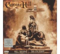 Cypress Hill - Till Death Do Us Apart