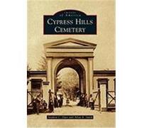 Cypress Hills Cemetery Duer, Stephen C., Smith, Allan B. (Auteur)
