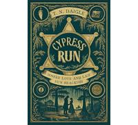 Cypress Run The Cypress Run Quartet, #1 - T. N. Daigle - Scribomancer Guild Press - ebook (ePub) - Livre