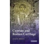 Cyprian and Roman Carthage Brent, Allen (Auteur)