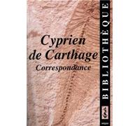 Cyprien de Carthage : correspondance - Cyprien - Migne Jacques Paul - broché - Livre