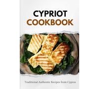 Cypriot Cookbook: Traditional Authentic Recipes from Cyprus