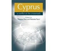 Cyprus a Conflict at the Crossroads Thomas Diez, Nathalie Tocci (Auteur)