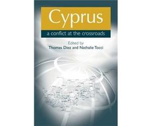 Cyprus a Conflict at the Crossroads Thomas Diez, Nathalie Tocci (Auteur)