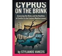 Cyprus on the Brink: Assessing the Risks and Realities of Conflict in the Eastern Mediterranean