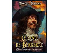 Cyrano de Bergerac Comédie héroïque en cinq actes: Édition intégral et originale