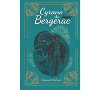 Cyrano de Bergerac: De Edmond Rostand | Texte intégral avec biographie de l'auteur
