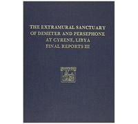 Cyrene Iii: Scarabs, Inscribed Gems, And Engraved Finger Rings; Attic Black Figure And Black Glazed Pottery; Hellenistic And Roman Fine Ware; And Conservation Of (University Museum Monographs, No 66)