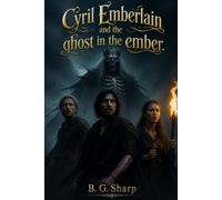 Cyril Emberlain and the ghost in the ember.
