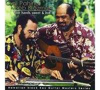 Cyril Pahinui / Bob Brozman - Four Hands Sweet & Hot [Import allemand]