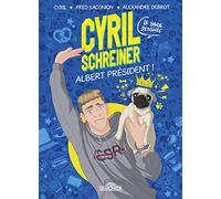 Cyril Schreiner - B.D - Albert Président ! - Bande dessinée - Dès 8 ans