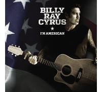 Cyrus, Billy Ray - I'm American