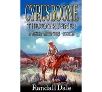 Cyrus Boone: The Fog Runner: A Western Adventure