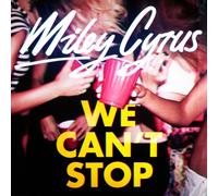 Cyrus,Miley - We Can't Stop [Import]