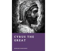 Cyrus the Great: Founder of the Persian Empire