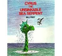 Cyrus the Unsinkable Sea Serpent Bill Peet (Auteur)