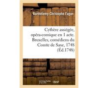 Cythère assiégée, opéra-comique en 1 acte. Bruxelles, comédiens du Comte de Saxe, 1748 - B.C. Fagan - Hachette Bnf - broché - Livre