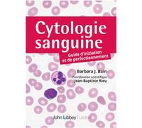 Cytologie sanguine : guide d'initiation et de perfectionnement - Barbara Bain - John Libbey Eurotext - broché - Scolaire / Universitaire
