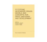Cytotoxic Anticancer Drugs: Models And Concepts For Drug Discovery And Development