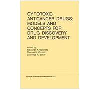 Cytotoxic Anticancer Drugs: Models And Concepts For Drug Discovery And Development
