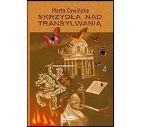 Cywinska, M : Skrzydla nad Transylwania