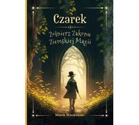 Czarek le soldat de l'Ordre de la magie terrestre - Marek Wnukowski (Buch auf Polnisch)