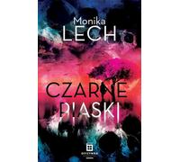 Czarne piaski - Monika Lech (contes en polonais)