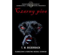 Czarny Pies - Powieść Z Serii Ochrona Sprawiedliwości
