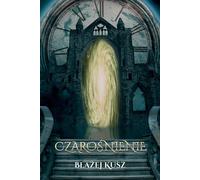 Czarośnienie - Błażej Kusz (Buch auf Polnisch)