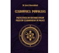 Czarownica powołana - Józef Rosenblatt (Littérature et ésotérisme en polonais)