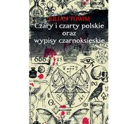 Czary i czarty polskie oraz wypisy czarnoksięskie (Buch auf Polnisch)