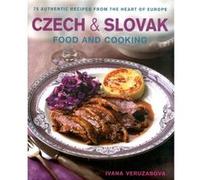 Czech and Slovak Food and Cooking by Ivana Veruzabova Ivana Veruzabova (Auteur)