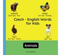 Czech - English Words for Kids - Animals: Teach and Learn Czech For Kids and Beginners | Bilingual Picture Book with English Translations