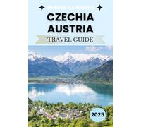 Czech Republic and Austria Travel Guide 2025: An Unfiltered Journey Through Habsburg Hangover Lands