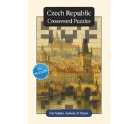 Czech Republic Crossword Puzzles: Crossword Puzzles with Easy to Read Print about the Czech Republic, Culture, History and More | 6x9 inches, 120 ... Gift for Vacations, Holidays and Relaxation