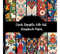 Czech Republic Folk Art Scrapbook Paper, Czech Culture Junk Journal Paper, Europe Travel Decorative Paper, DIY Projects, Origami, Collage Sheets, Decoupage Paper, 10 Designs, Double Sided