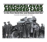 Czechoslovak Armored Cars in the First World War and Russian Civil War