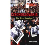 Czechoslovakia: The Short Goodbye