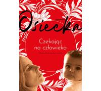 Czekając na człowieka - Agnieszka Osiecka (Biografien auf Polnisch)