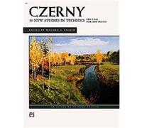 Czerny, 30 New Studies in Technique, Opus 849, Alfred Masterwork Edition