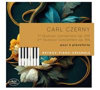 Czerny / Baynov-Piano-Ensemble - Quatuors Concertants Pour 4 Pianoforte [Compact Discs]