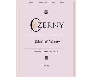 Czerny’s The School of Velocity, Op. 299 (YouMustPlayIt edition): Pianists Master Speed, Precision, and Agility with Essential Piano Exercises
