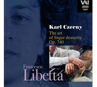 Czerny : The Art of Finger Dexterity - Francesco Libetta