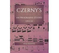 Czerny's: 100 Progressive Studies Opus 139