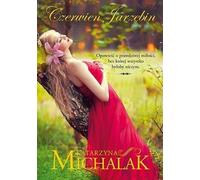 Czerwieñ jarzêbin Katarzyna Michalak (Buch auf Polnisch)