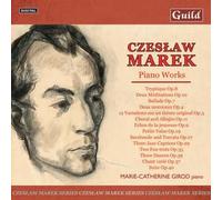 Czeslaw Marek: Piano Works
