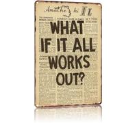 CZMDKEXM Optimistic What If It All Works Out Sign Vintage Metal for Office Decor 8 X 12 in